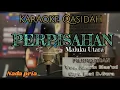 Download Lagu Karaoke Qasidah Maluku Utara PERPISAHAN nada pria