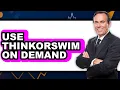 How To Use Thinkorswim On Demand Updated