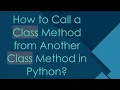 How to Call a Class Method from Another Class Method in Python