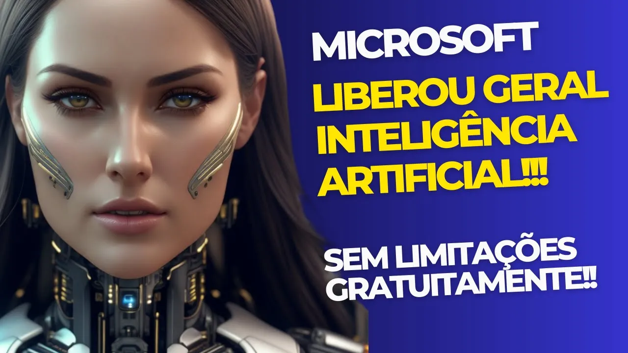 MICROSOFT LIBEROU PARA TODOS INTELIGENCIA ARTIFICIAL APRENDA USAR GRATUITAMENTE AGORA MESMO