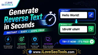 Reverse Text Generator - Free Online Backward Text Tool iLoveSEOTools
