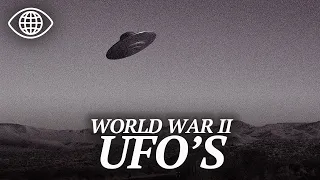 The Hidden History of UFOs during World War II Documentary - EM