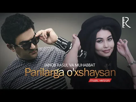 Download MP3 Janob Rasul va Muhabbat - Parilarga o'xshaysan | Жаноб Расул ва Мухаббат (AUDIO)