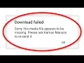 How To Fix Sorry, This Media File Appears To Be Missing Whatsapp || Download Failed Error