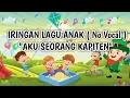 Download Lagu AKU SEORANG KAPITEN (Tanpa Vokal) - Lagu Anak Indonesia - Marta Music