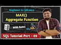 MAX in SQL Aggregate Functions in SQL SQL Tutorial PART 69
