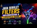 Java Servlet Filters Explained Implementation Lifecycle Guide with Real-Time Example