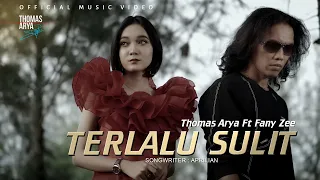 Download Thomas Arya ft Fany Zee - Terlalu Sulit ( Official Music Video ) MP3