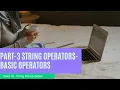 PART 3 Basic Operators 11th String Manipulation