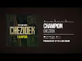 Download Lagu Chezidek \u0026 Little Lion Sound - Champion (Official Audio)