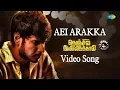 Download Lagu Aei Arakka - Video Song | Nenjil Thunivirunthal | D. Imman | Benny Dayal | Suseenthiran | Tamil HD