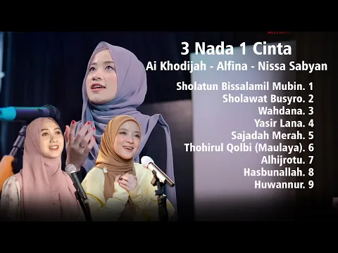 Download MP3 3 Nada 1 Cinta (Nissa Sabyan, Ai Khodijah, Alfina) Full Album