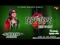 Lagu Tepe tepe bulin 47 song tiktok viral song remix by dj bikash banjariya 