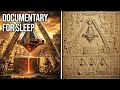 These Hieroglyphs May Reveal the Lost Egyptian Technology Documentary For Sleep