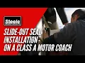 Slide-out Seal Installation on a Class A Motor Coach