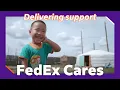 Delivering support where we live and work FedEx Cares