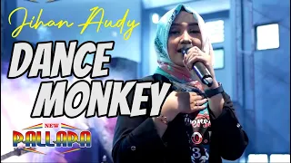 Download DANCE MONKEY (DANGDUT) - JIHAN AUDY | NEW PALLAPA + LIRIK MP3