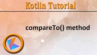 Kotlin Tutorial compareTo method