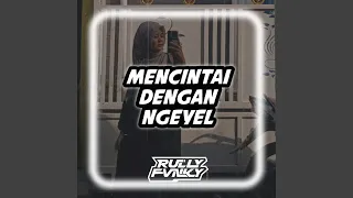 mencintai dengan ngeyel