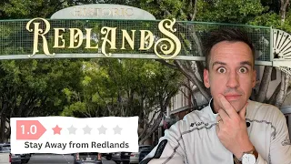 AVOID moving to Redlands - unless you can deal with these 9 things from a local