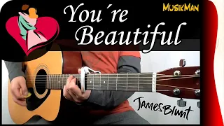Download YOU'RE BEAUTIFUL 😍 - James Blunt / GUITAR Cover / MusikMan N°149 MP3