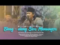 Download Lagu ELING ELING SIRO MENUNGSO - Gus Aflakha ft Jagad Sholawat MN
