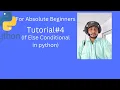 If Else Elif Conditionals In Python Python Tutorials For Absolute Beginners In Hindi