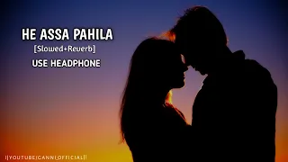 he assa pahila slowed reverb kesari saffron lofi song 