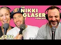 270 Operation Dancer In The Dark The Nikki Glaser Podcast