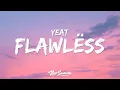 Download Lagu Yeat - Flawlëss (Lyrics) ft. Lil Uzi Vert