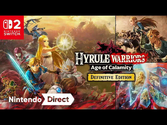 Hyrule Warriors: Age of Calamity – Definitive Edition – Nintendo Direct 9.9.2026