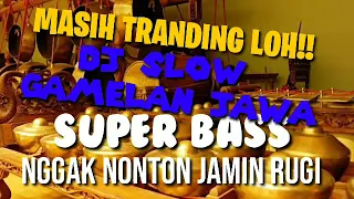 Download DJ SLOW GAMELAN JAWA || YANG GAK NONTON JAMIN RUGI MP3