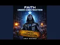 Faith Under Construction - Holy Disciple