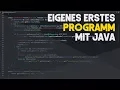 Erstes eigenes Programm mit JAVA programmieren Windows Linux OS X TUTORIAL