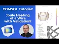 COMSOL Tutorial Joule Heating Coupling Electric Currents and Heat Transfer in Solids