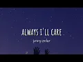 Download Lagu always i'll care -  Jeremy Zucker (Lyrics)