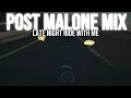 Post Malone Playlist Mix - Come Ride With Me