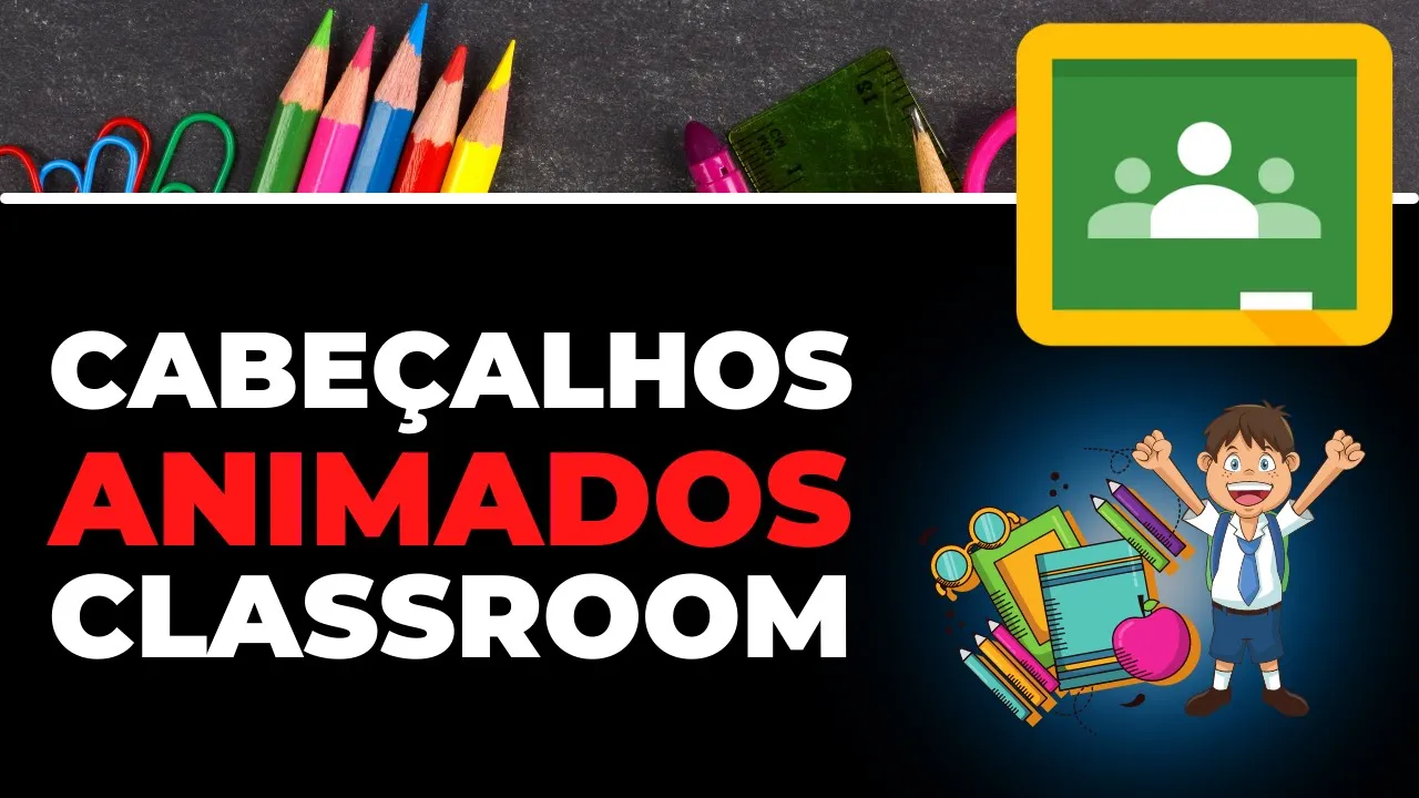 COMO CRIAR CABEÇALHO ANIMADO NO GOOGLE CLASSROOM!