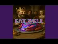Download Lagu Eat Well (feat. Fairah Faith)