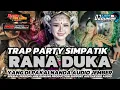 Download Lagu DJ RANA DUKA TRAP PARTY SIMPATIK || YANG DI PAKAI NANDA AUDIO JEMBER‼️