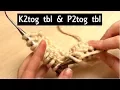 How to K2tog tbl P2tog tbl Decreases Two Together Through Back Loop Knitting Lesson