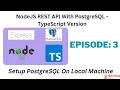 Node REST API With PostgreSQL - TypeScript EP 3