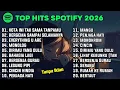 Lagu Top Hits Spotify Indonesia 2026 | Top Spotify Indonesia 2026 | Lagu Hits Spotify 2026 | Lagu Terbaru