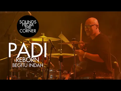 Download MP3 Padi Reborn - Begitu Indah | Sounds From The Corner Live #47