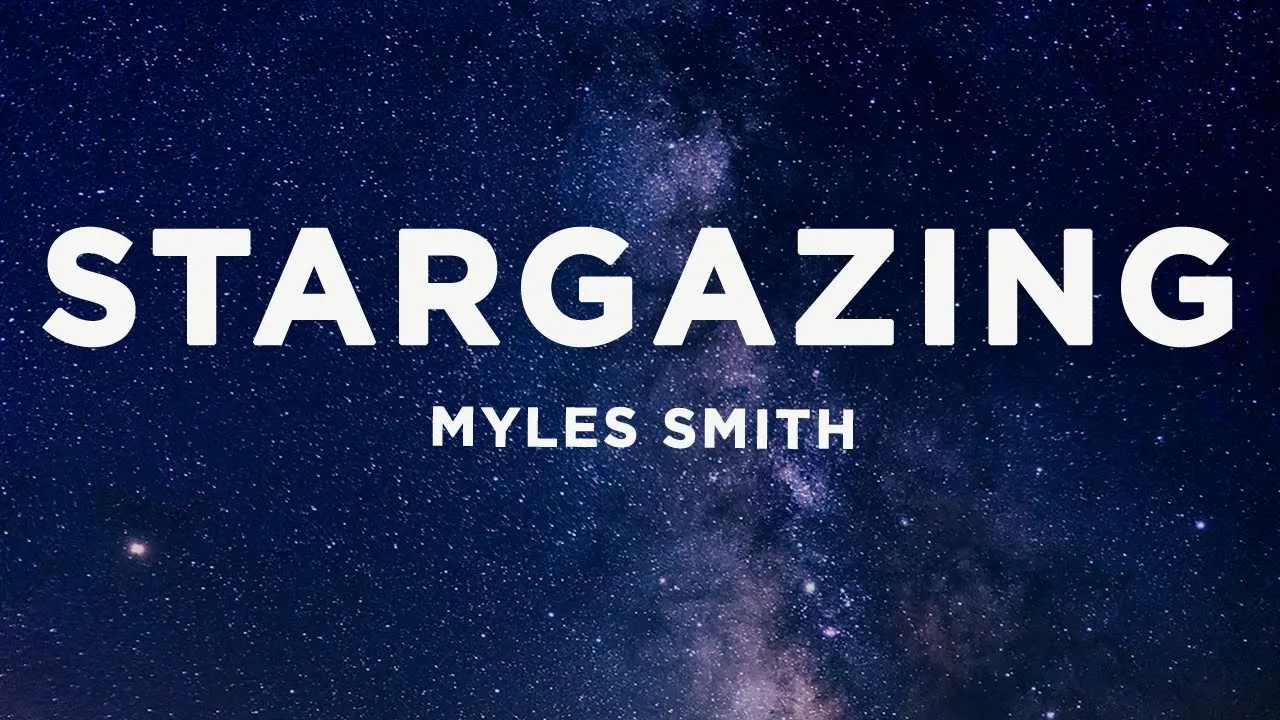 Myles Smith - Stargazing (Lyrics) Myles Smith - Stargazing (Lyrics)