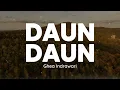 Ghea Indrawari - Daun-Daun I Lirik Video