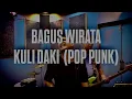 Lagu BAGUS WIRATA - KULI DAKI VERSI POP PUNK COVER BY ARDINADA FT. BOLING