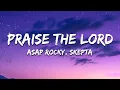 Download Lagu A$AP Rocky - Praise The Lord (Da Shine) [Lyrics] ft. Skepta