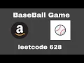 628 Leetcode - Baseball Game Stack c