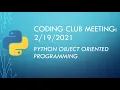 Coding Club Meeting Python Object-Oriented Programming 2021